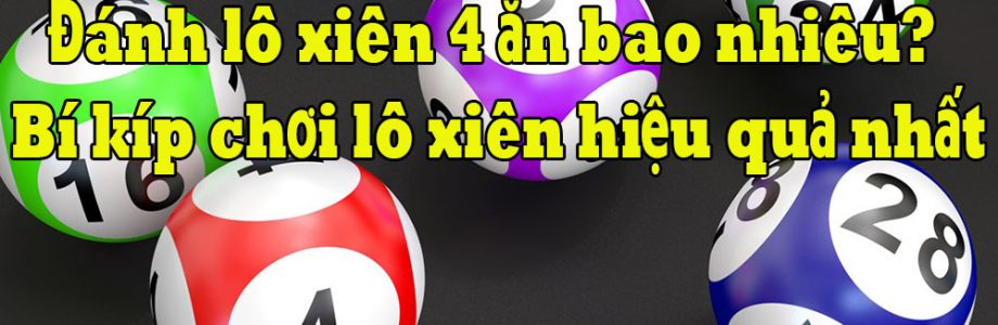 Cách chơi lô xiên 4 hiệu quả